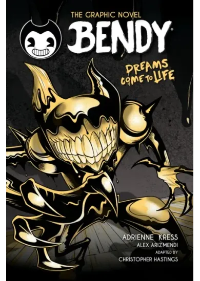 Bendy and the Ink Machine: Bendy Graphic Novel: Dreams Come to Life