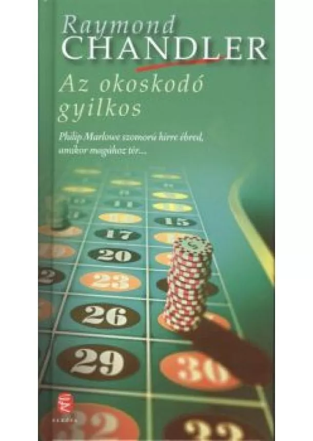 Raymond Chandler - AZ OKOSKODÓ GYILKOS