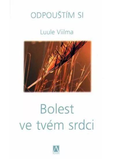 Bolest ve tvém srdci - Odpouštím si - 2. vydání