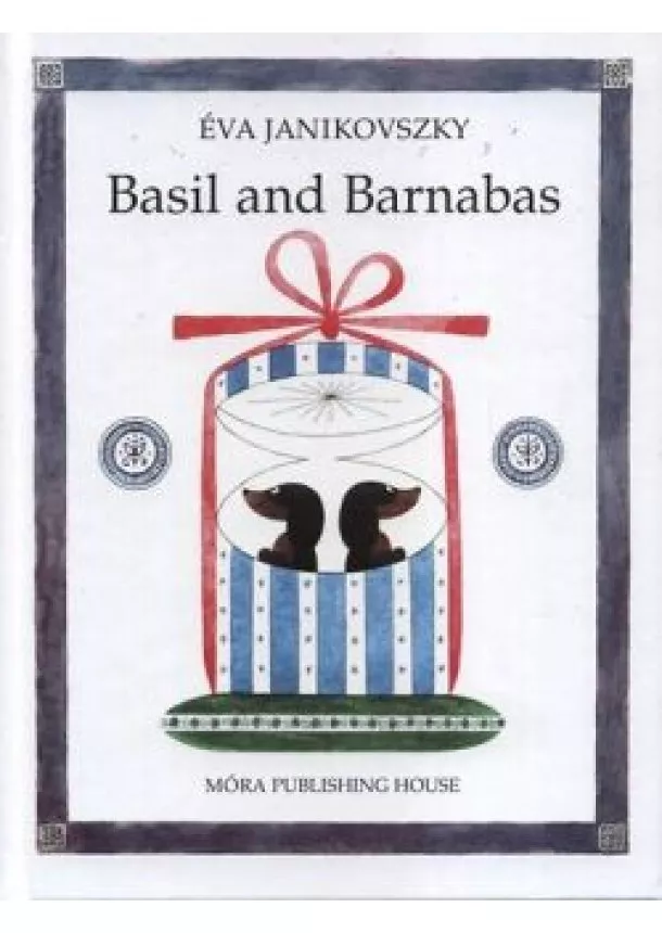 Janikovszky Éva - Basil and Barnabas /Bertalan és Barnabás - angol