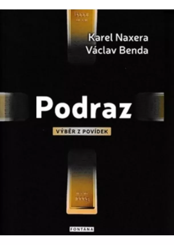 Karel Naxera, Václav Benda - Podraz - výběr z povídek