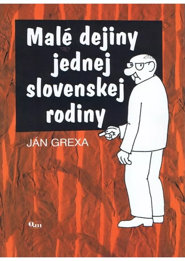 Ján Grexa - Malé dejiny jednej slovenskej rodiny