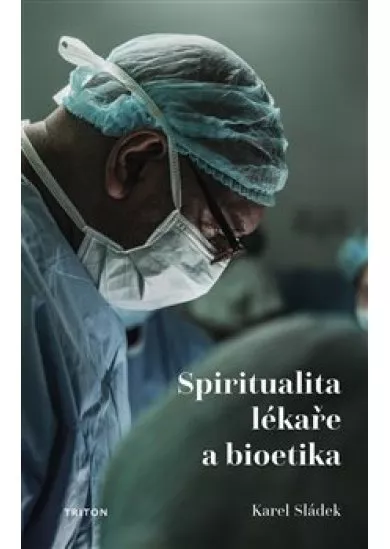 Spiritualita lékaře a bioetika