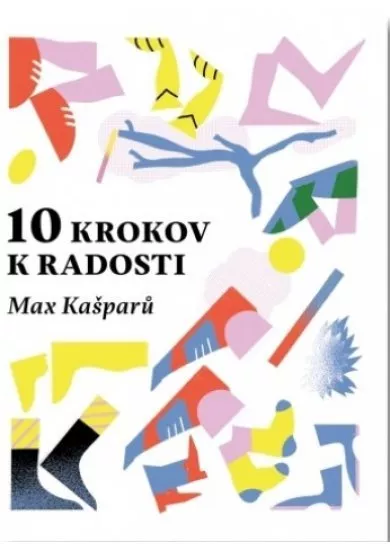 10 krokov k radosti