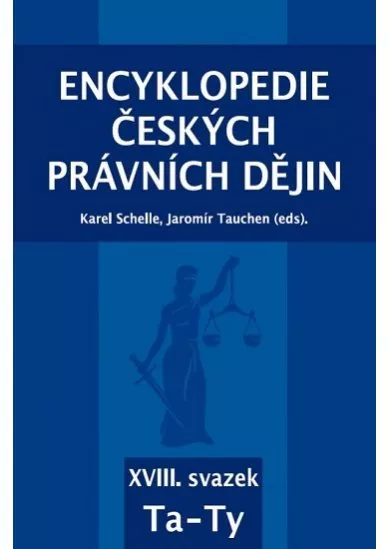 Encyklopedie českých právních dějin - XVIII. svazek - Ta - Ty