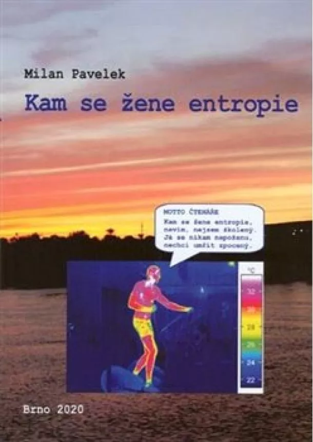 Milan Pavelek - Kam se žene entropie