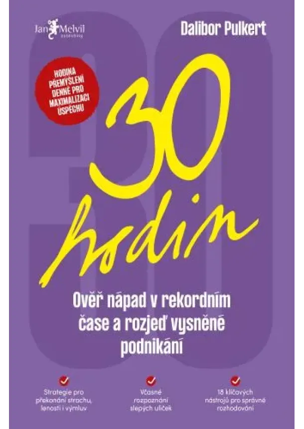 Dalibor Pulkert - 30 hodin - Ověř nápad v rekordním čase a rozjeď vysněné podnikání