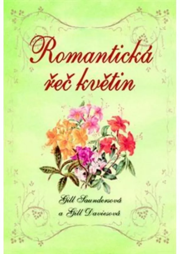 Gill Daviesová, Gill Saundersová - Romantická řeč květin