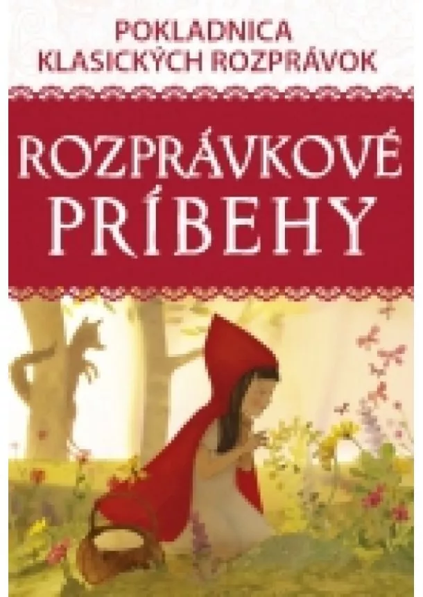 autor neuvedený - Rozprávkové príbehy – Pokladnica klasických rozprávok