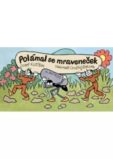 Polámal se mraveneček