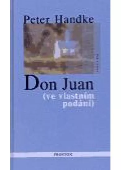 Don Juan - (ve vlastním podání)