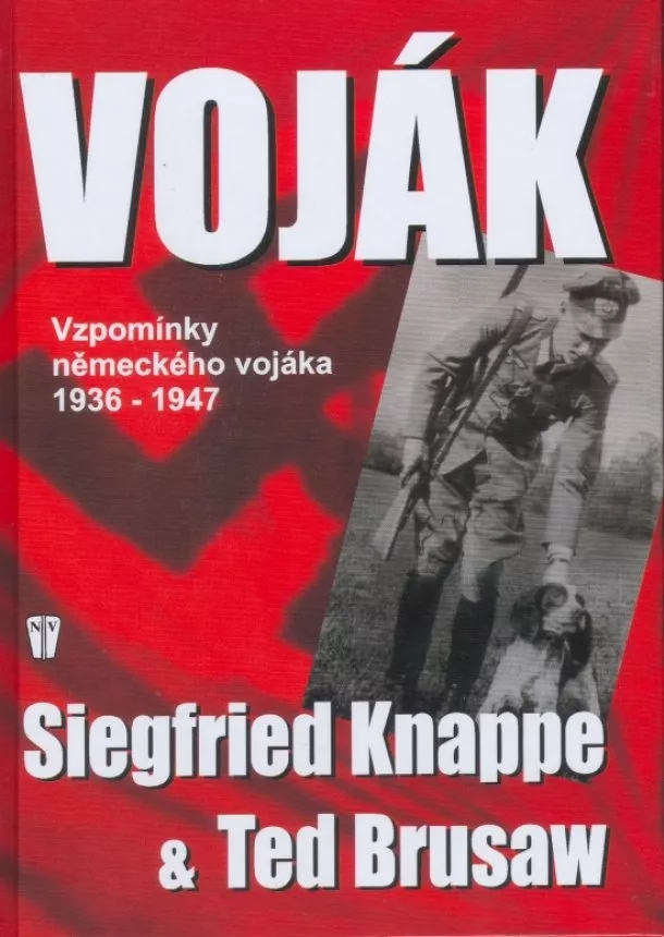 Siegfried Knappe, Ted Brusaw - Voják - Vzpomínky německého vojáka 1936-1947