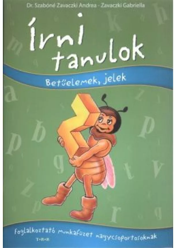 DR. SZABÓNÉ ZAVACZKI ANDREA - ZAVACZKI G - ÍRNI TANULOK - BETŰELEMEK, JELEK