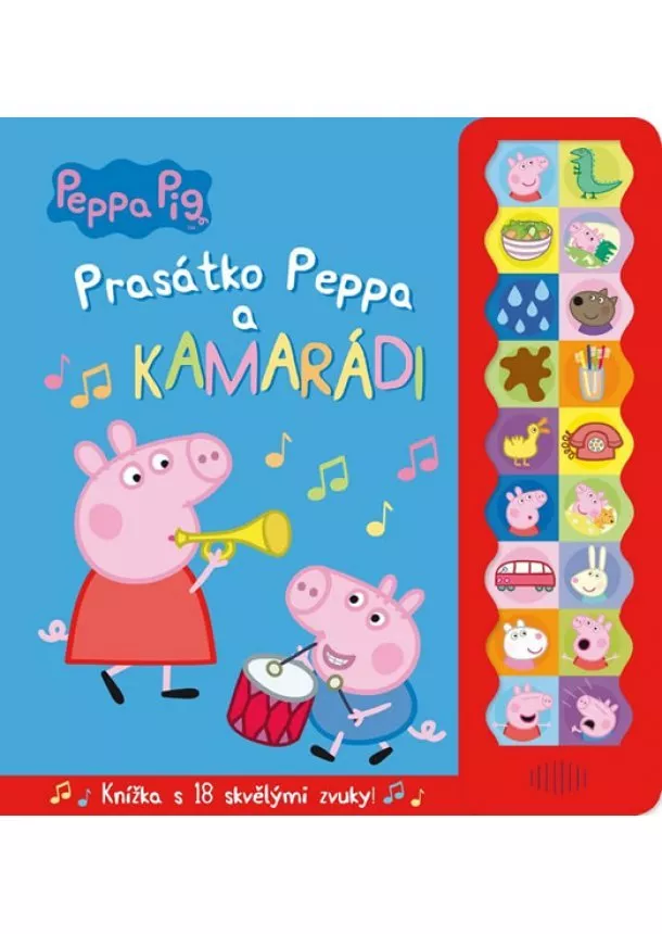 Astley Baker Davies - Peppa Pig - Prasátko Peppa a kamarádi - Knížka s 18 skvělými zvuky!