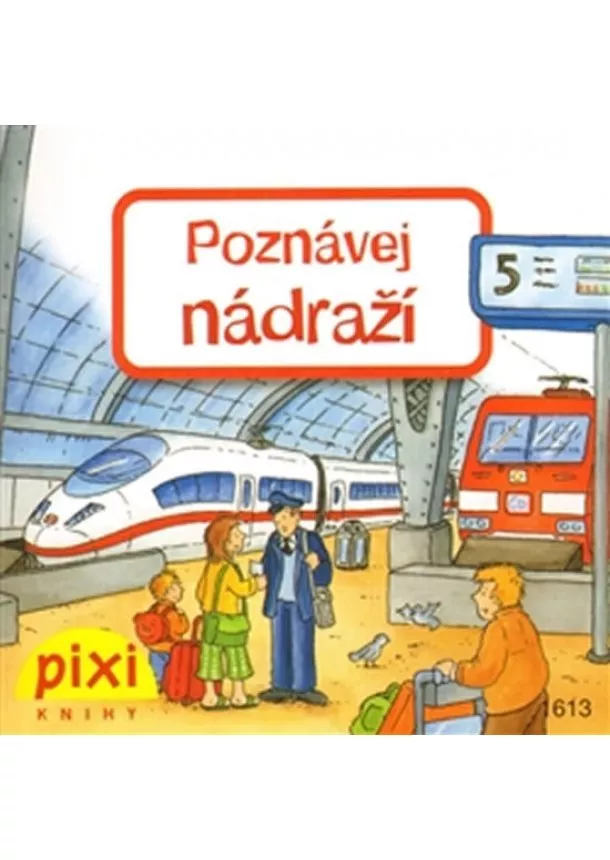 autor neuvedený - Poznávej nádraží - Poznávej svůj svět