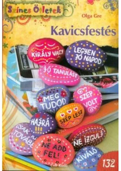 Kavicsfestés /Színes ötletek 132.