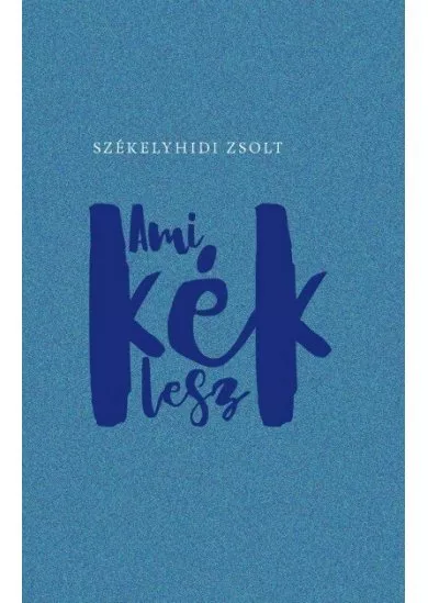 Ami kék lesz