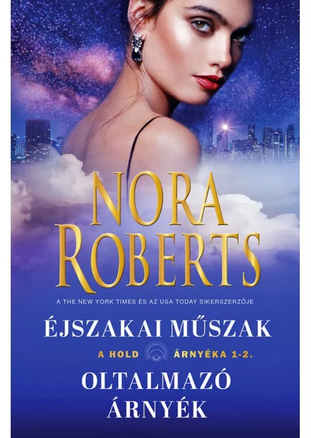Nora Roberts - Éjszakai Műszak - Oltalmzó árnyék - A hold árnyéka 1-2. (új kiadás)