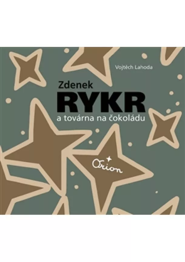 Vojtěch Lahoda, Zdeněk Rykr - Zdenek Rykr a továrna na čokoládu