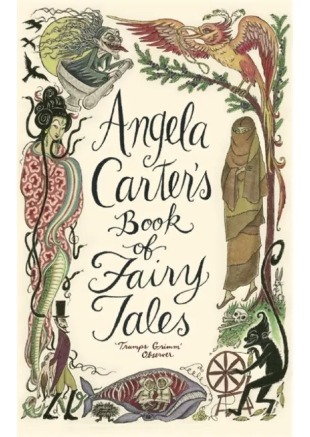 Angela Carter - Angela Carters Book Of Fairy Tales