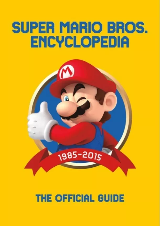  Nintendo - Super Mario Encyclopedia The Official Guide to the First 30 Years