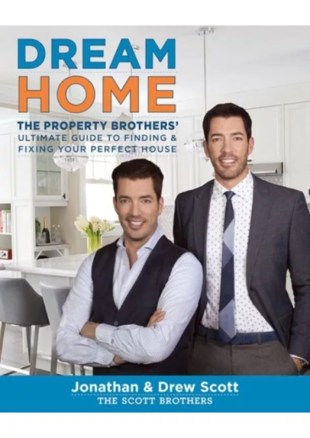 Jonathan Scott, Drew Scott - Dream Home