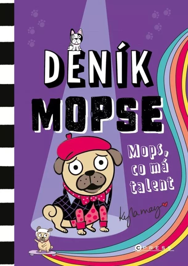 Kyla May - Deník mopse: Mops, co má talent