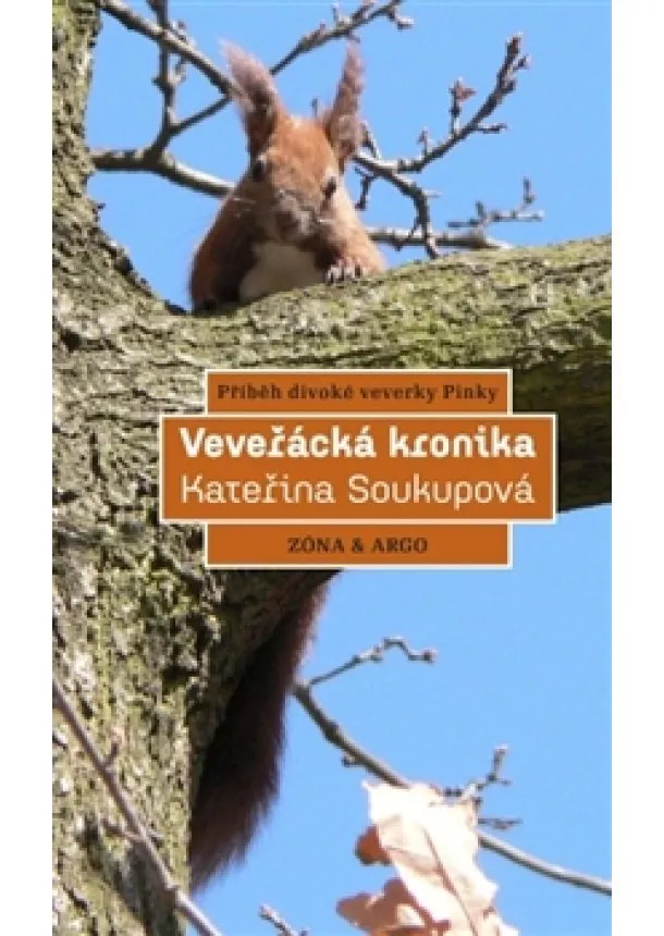 Kateřina Soukupová - Veveřácká kronika