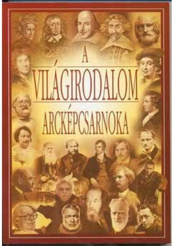 Szilágyi V. Ferenc - A világirodalom arcképcsarnoka