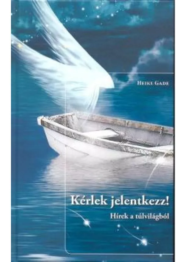 HEIKE GADE - KÉRLEK JELENTKEZZ!