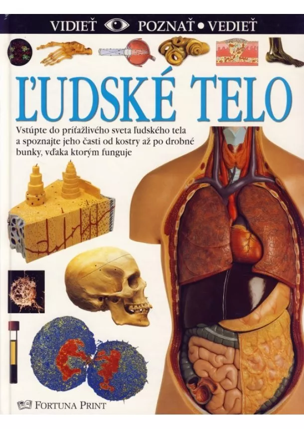 Steve Parker - Ľudské telo - vidieť, poznať, vedieť