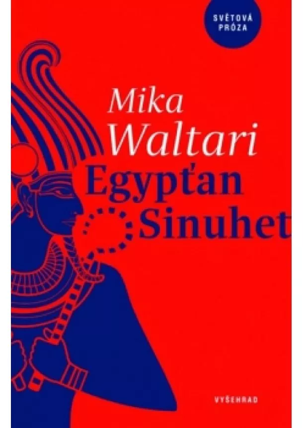 Mika Waltari - Egypťan Sinuhet