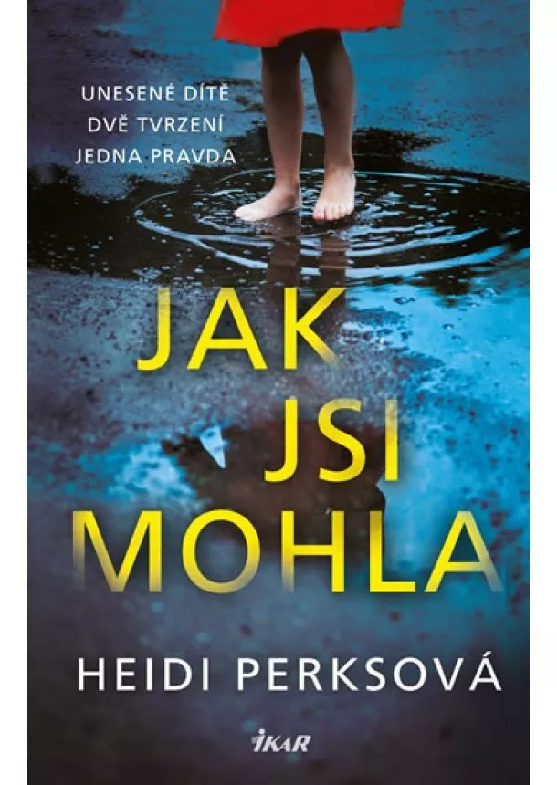 Heidi Perksová - Jak jsi mohla