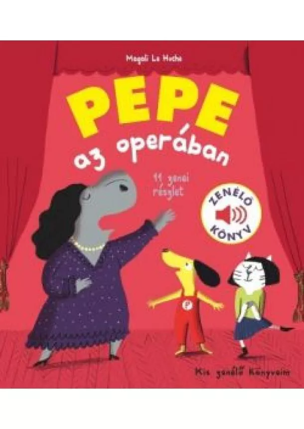 Magali Le Huche - Pepe az operában - Zenélő könyv