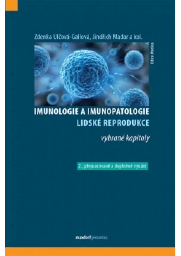 Zdenka Ulčová-Gallová, Jindřich Madar - Imunologie a imunopatologie lidské repro