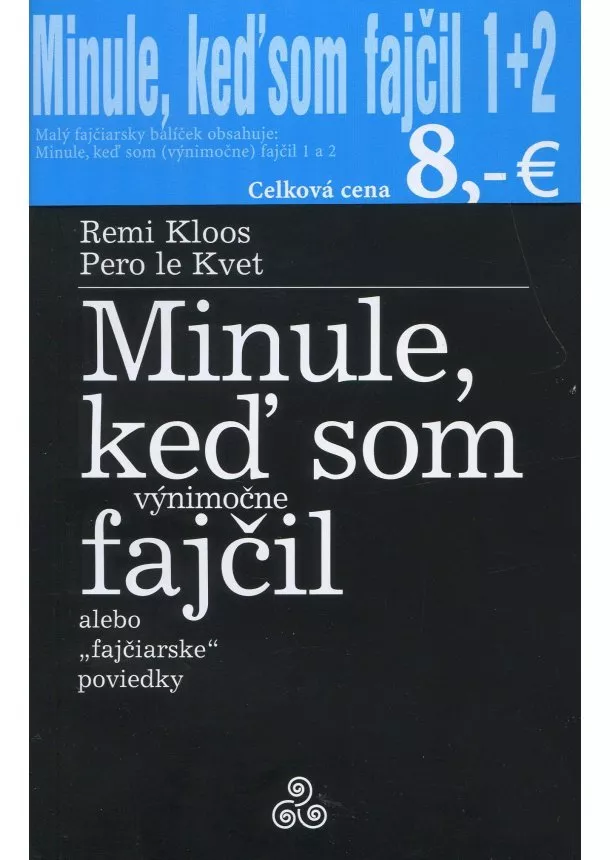 Remi Kloos, Pero le Kvet - Minule, keď som fajčil 1+2 - Malý fajčiarsky balíček obsahuje: Minule, keď som (výnimočne) fajčil 1 a 2