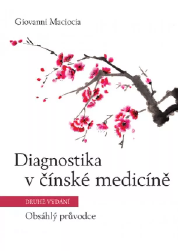 Giovanni Maciocia - Diagnostika v čínské medicíně - Obsáhlý průvodce