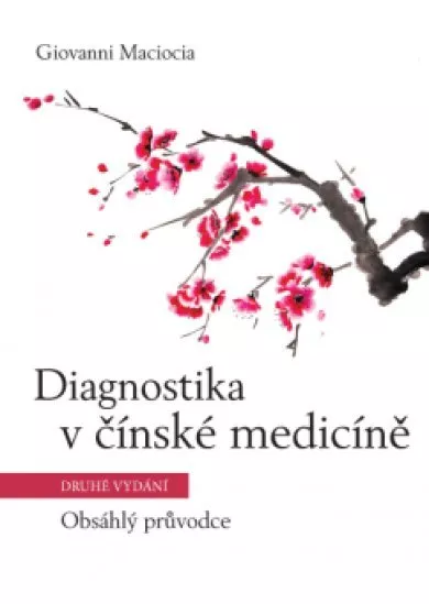 Diagnostika v čínské medicíně - Obsáhlý průvodce