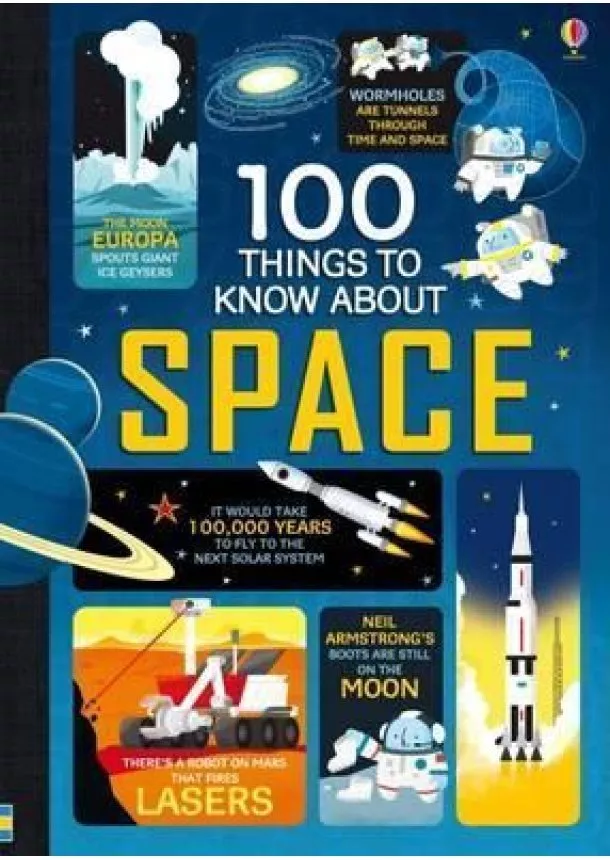 Alex Frith, Jerome Martin, Alice James - 100 Things to Know About Space