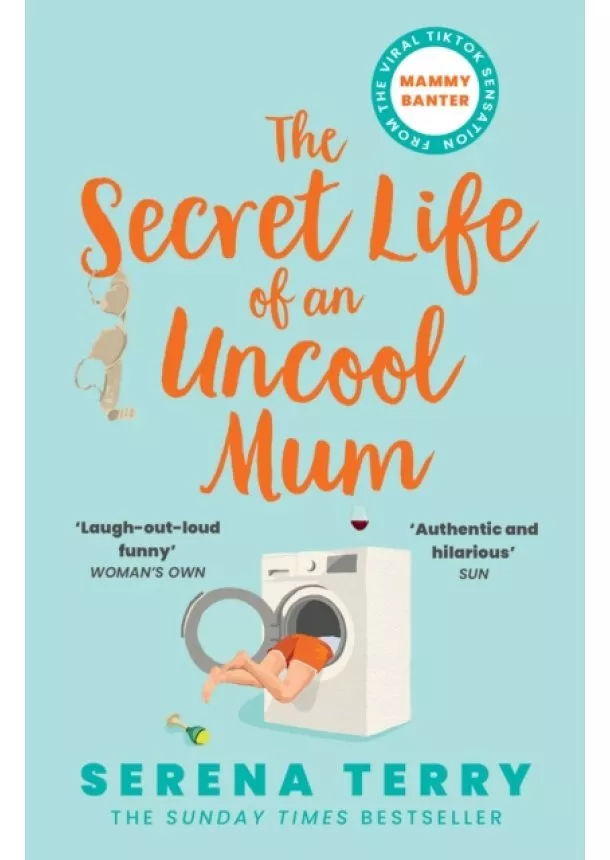 Serena Terry - The Secret Life of an Uncool Mum