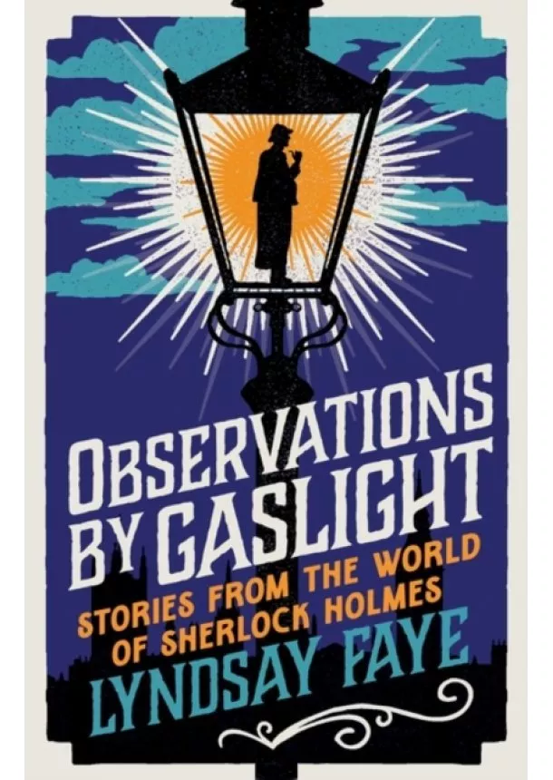 Lyndsay Faye - Observations by Gaslight