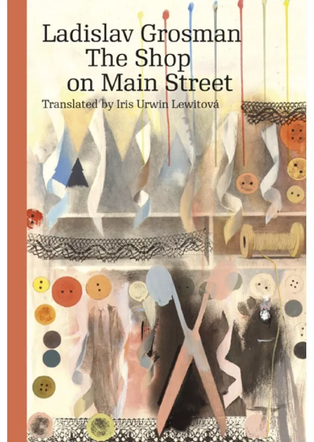 Ladislav Grosman - The Shop on Main Street