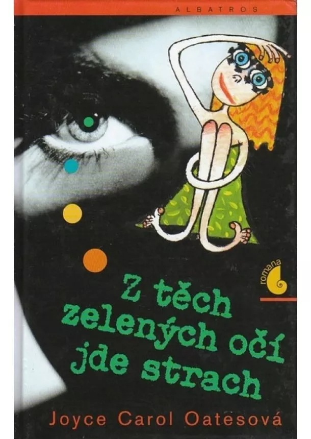 Joyce Carol Oatesová - Z těch zelených očí jde strach