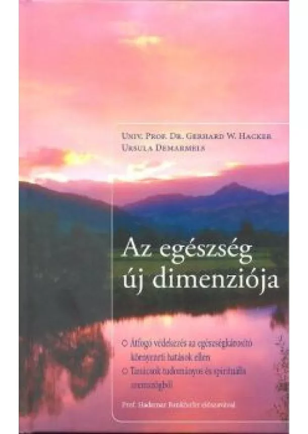 GERHARD W. HACKER - URSULA DEMARMELS - AZ EGÉSZSÉG ÚJ DIMENZIÓJA