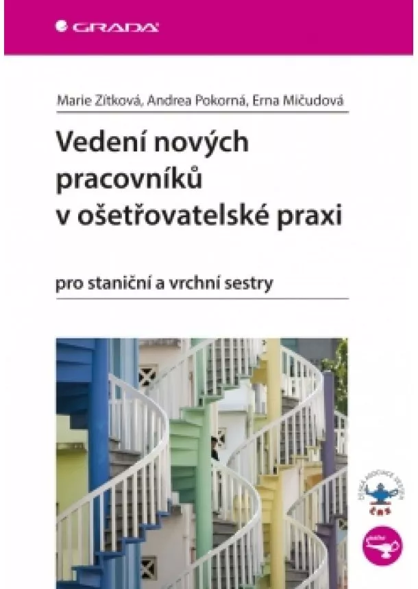 Marie Zítková - Vedení nových pracovníků v ošetřovatelské praxi pro staniční a vrchní sestry