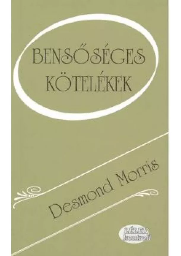 Desmond Morris - Bensőséges kötelékek