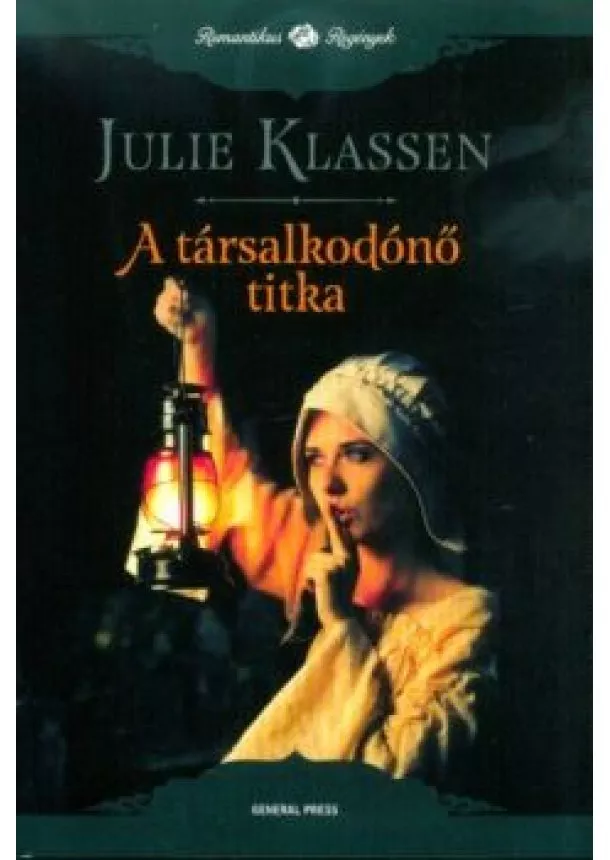 Julie Klassen - A társalkodónő titka /Romantikus Regények