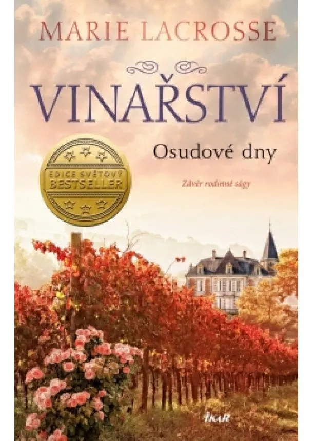 Marie Lacrosse - Vinařství: Osudové dny