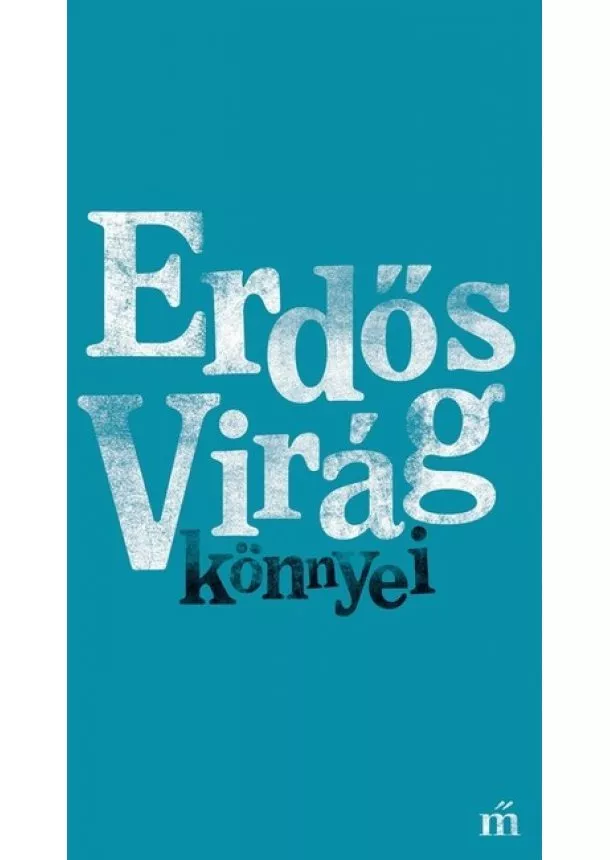 Erdős Virág - könnyei - Időmérték