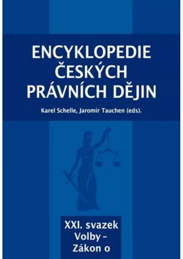 Karel Schelle, Jaromír Tauchen - Encyklopedie českých právních dějin - XXI. svazek - Volby - Zákon o